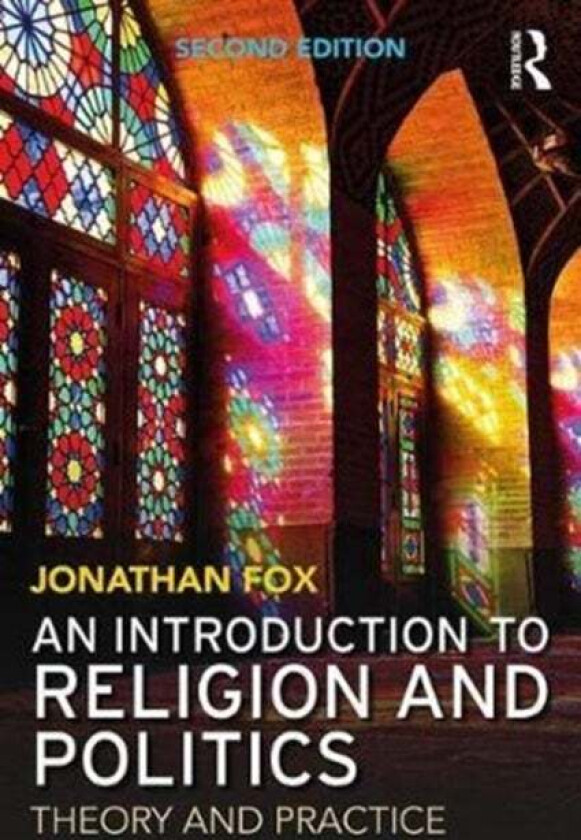 An Introduction to Religion and Politics av Jonathan (Bar Ilan University Ramat Gan Israel) Fox