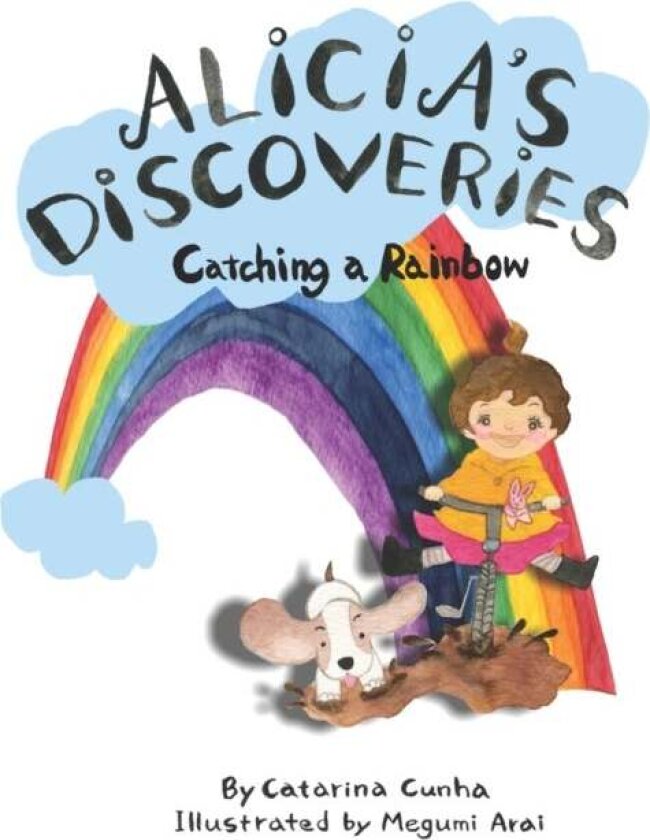 Alicia's Discoveries Catching a Rainbow av Catarina Cunha