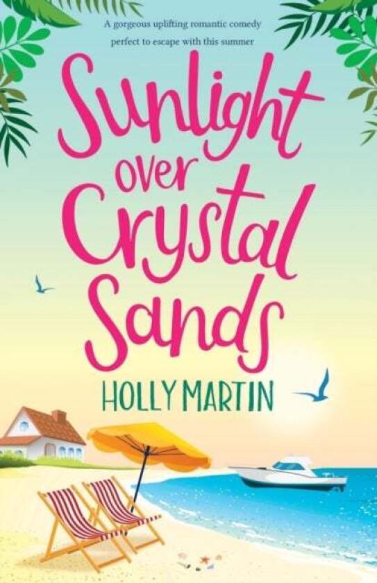 Sunlight over Crystal Sands av Holly Martin
