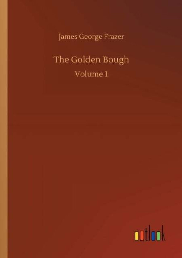 The Golden Bough av James George Frazer