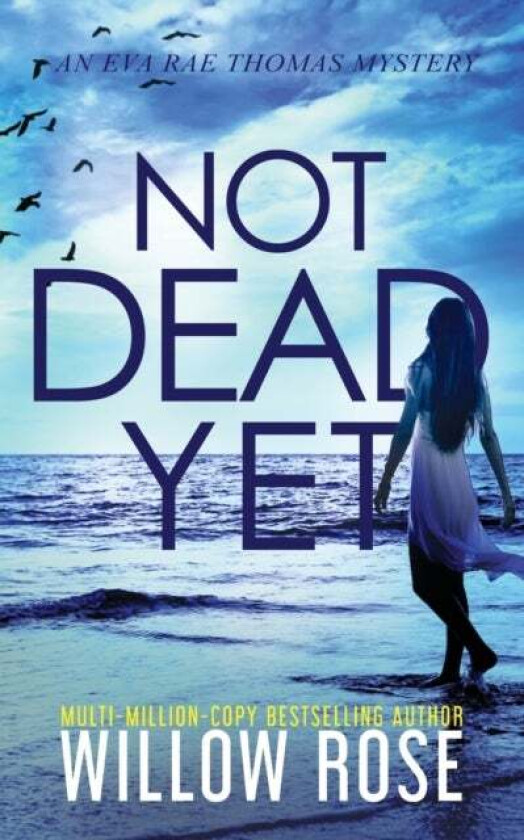 Not Dead Yet av Willow Rose