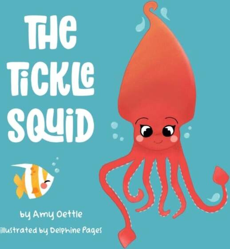 The Tickle Squid av Amy Oettle