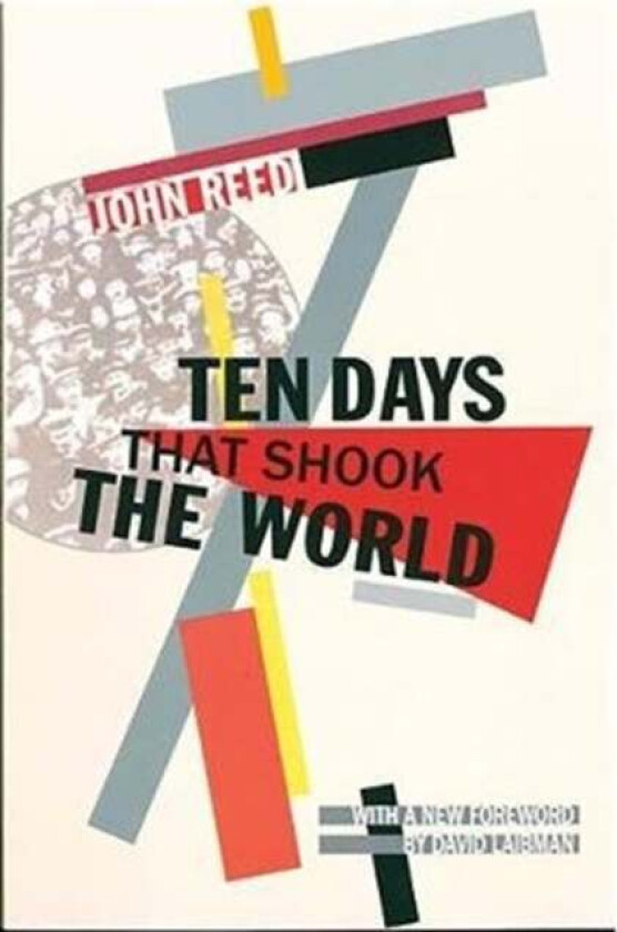 Ten Days that Shook the World av John Reed