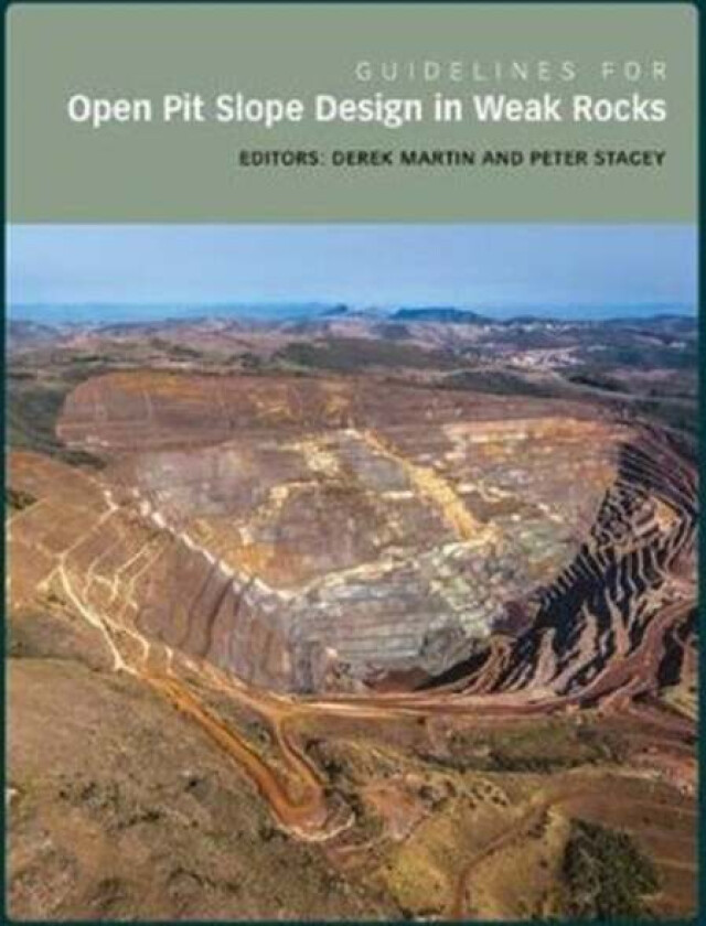 Guidelines for Open Pit Slope Design in Weak Rocks