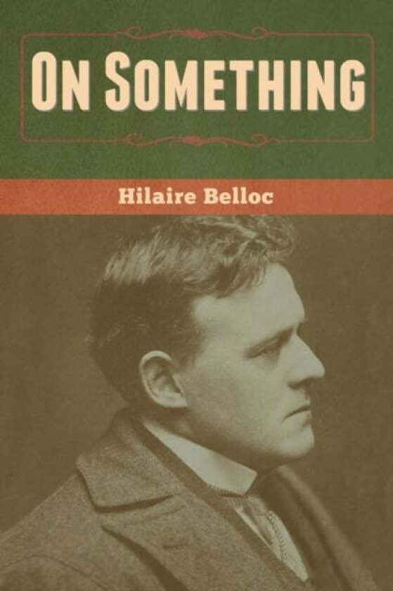 On Something av Hilaire Belloc