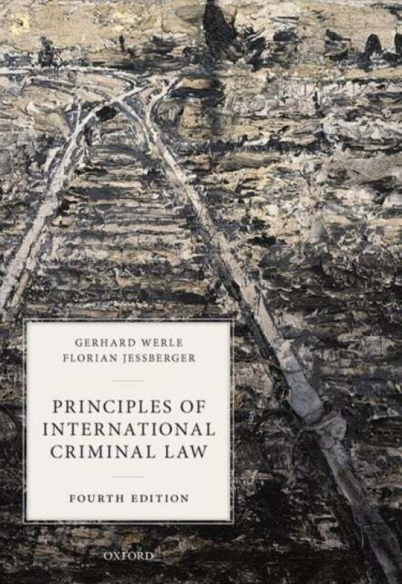 Principles of International Criminal Law av Gerhard (Emeritus Professor of German and International Criminal Law Emeritus Professor of German and Inte
