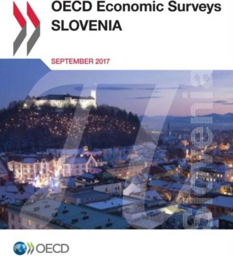 Slovenia 2017 av Organisation for Economic Co-operation and Develop