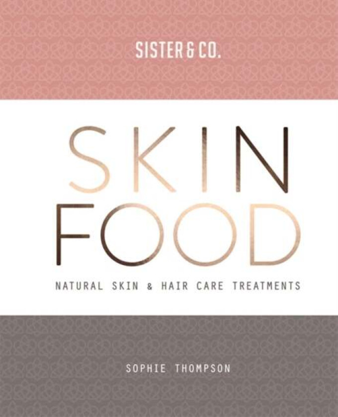 Skin Food av Sophie Thompson, Sister & Co.