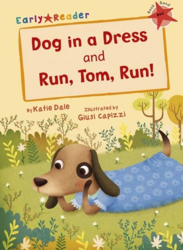 Dog in a Dress and Run, Tom, Run! av Katie Dale