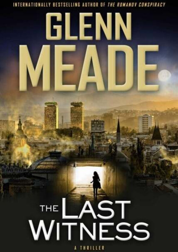 The Last Witness av Glenn Meade
