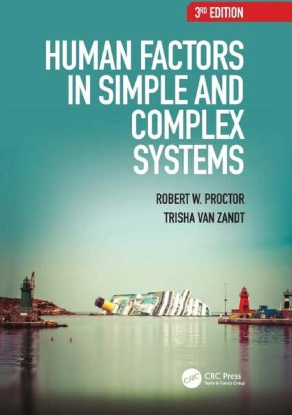 Human Factors in Simple and Complex Systems av Robert W. (Purdue University West Lafayette Indiana USA Purdue University West Lafayette Indiana USA) P