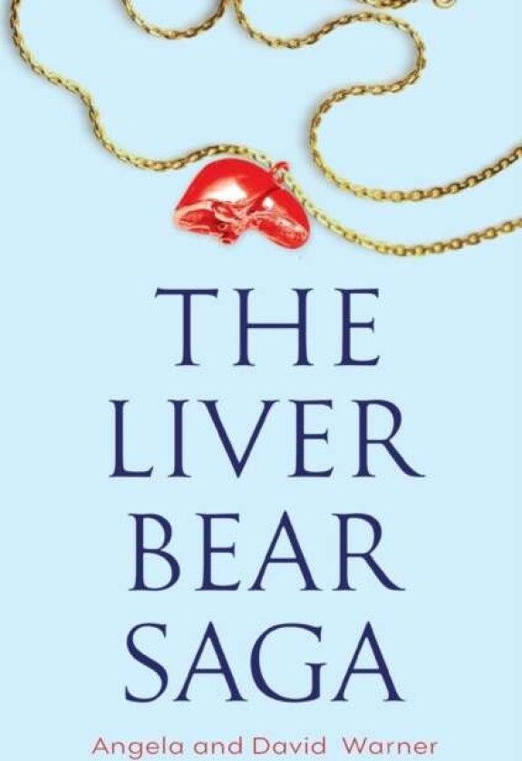 The Liver Bear Saga av Angela & David Warner