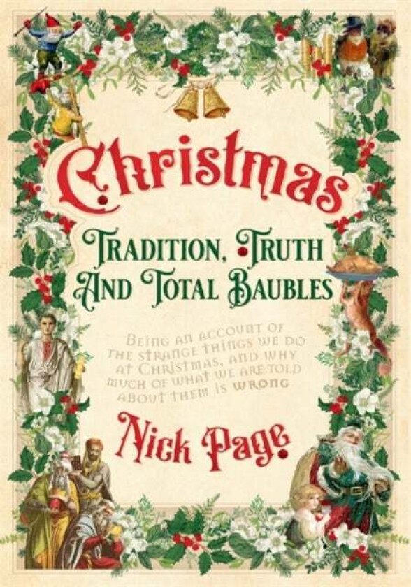 Christmas: Tradition, Truth and Total Baubles av Nick Page