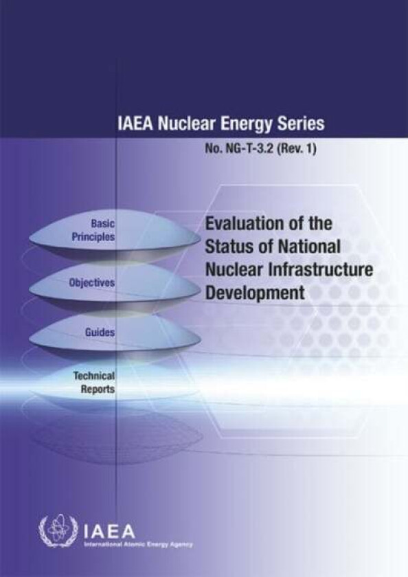 Evaluation of the Status of National Nuclear Infrastructure Development av IAEA