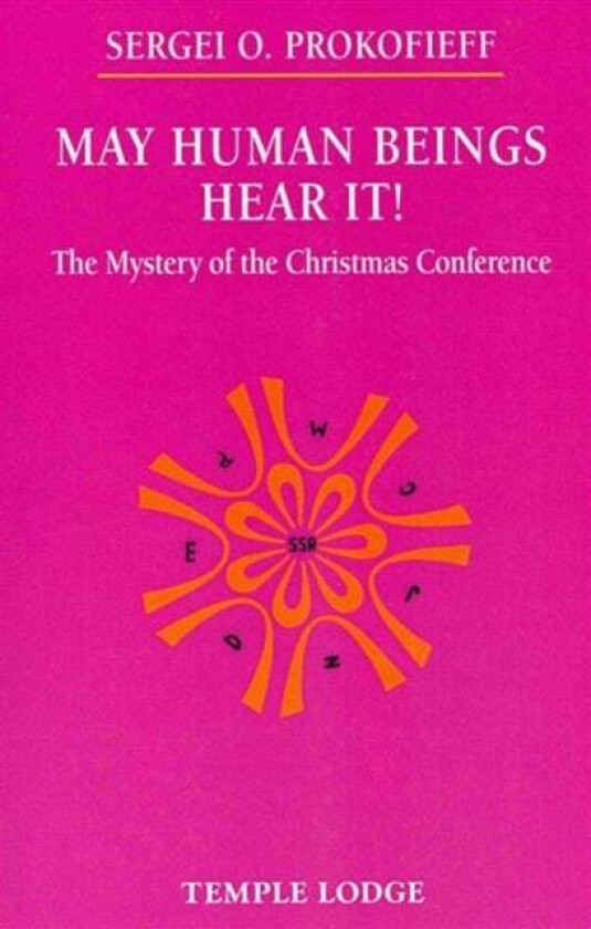 May Human Beings Hear It! av Sergei O. Prokofieff