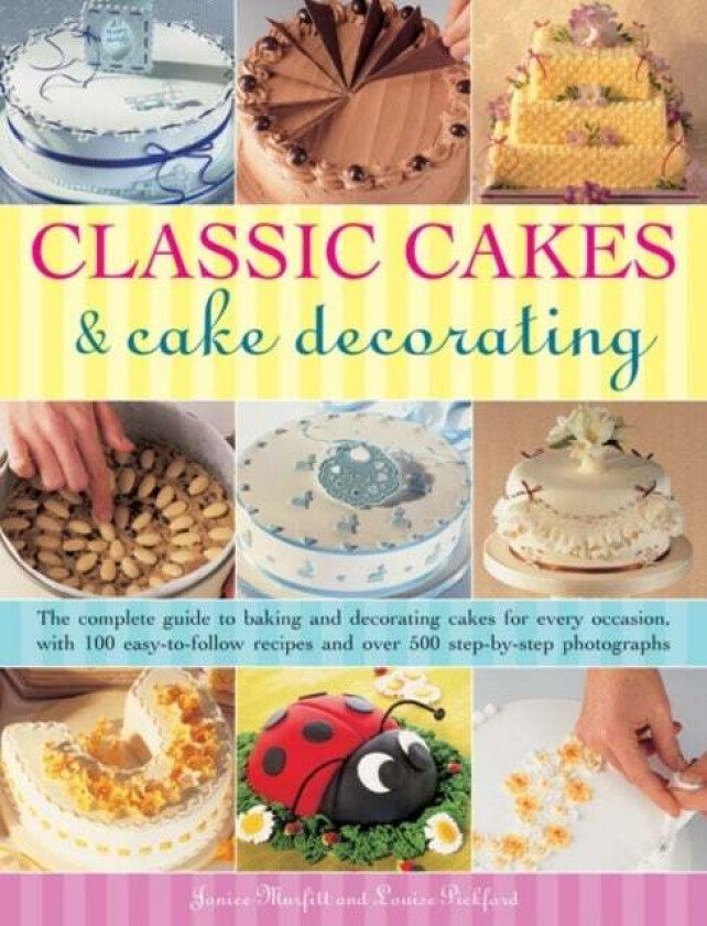 Classic Cakes & Cake Decorating av Janice Murfitt, Louise Pickford