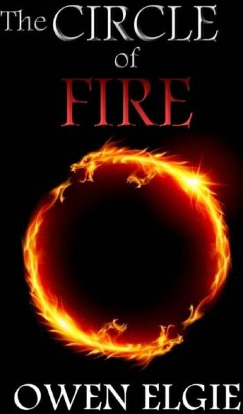 The Circle of Fire av Owen Elgie