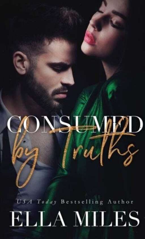 Consumed by Truths av Ella Miles