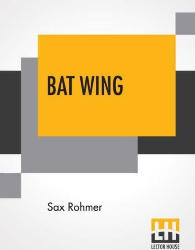 Bat Wing av Sax Rohmer