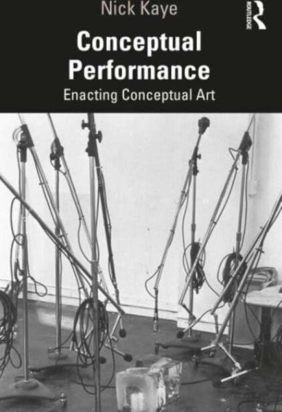 Conceptual Performance av Nick Kaye