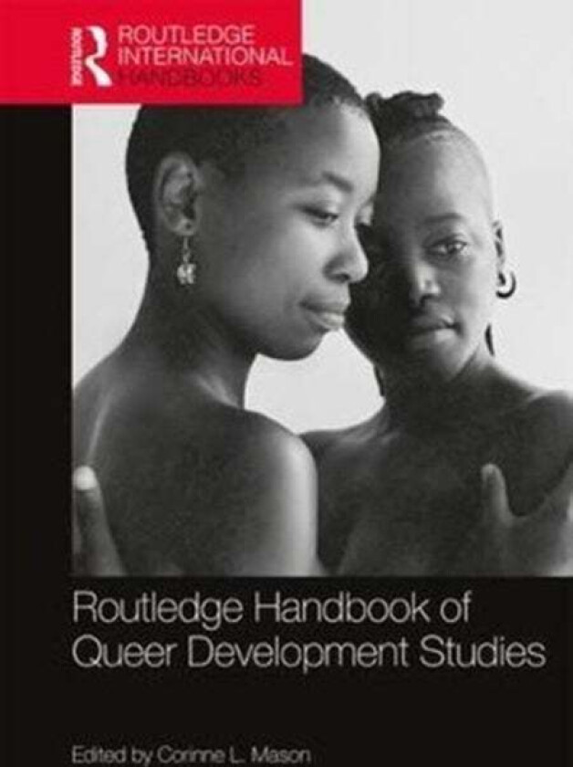 Routledge Handbook of Queer Development Studies