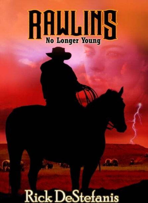 Rawlins, No Longer Young av Rick Destefanis