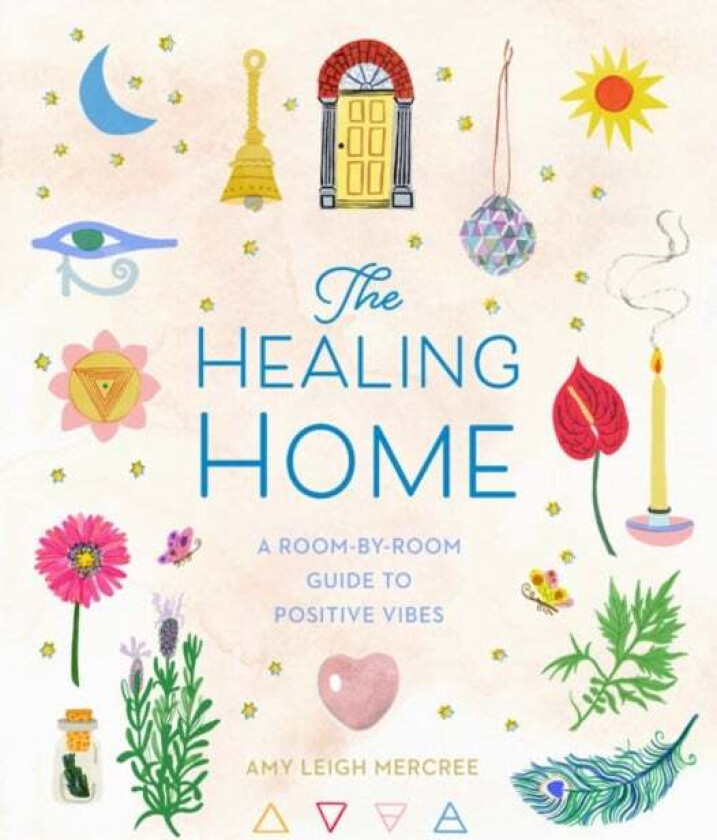 The Healing Home av Amy Leigh Mercree
