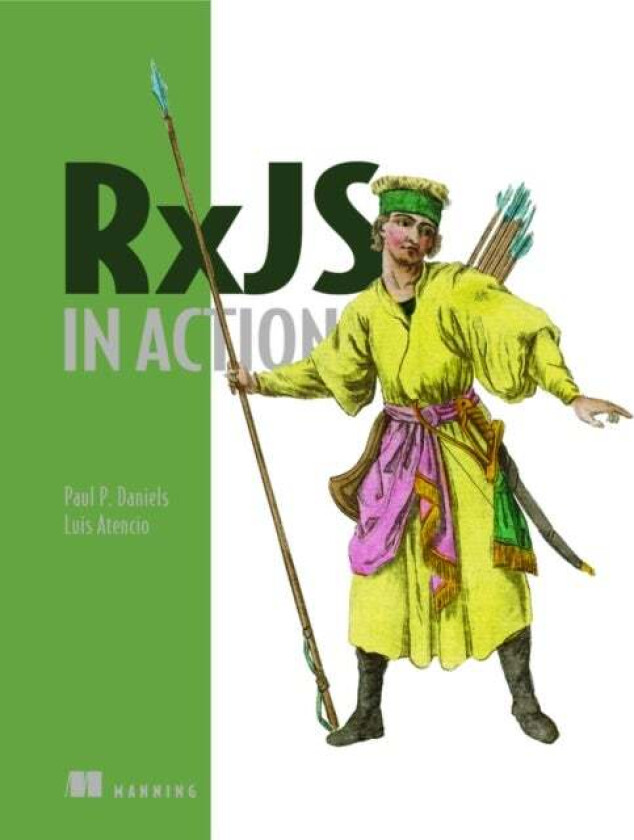 RxJS in Action av Paul Daniels, Luis Atencio
