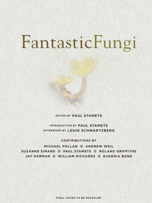 Fantastic Fungi av Louis Schwartzberg, Eugenia Bone