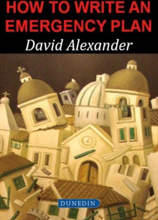 How to write an Emergency Plan av David E. Alexander