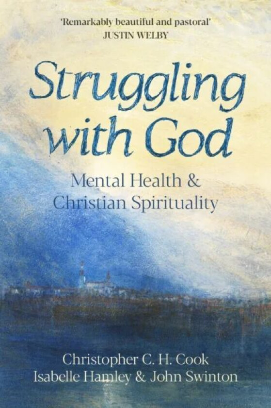Struggling with God av Professor Christopher C. H. Cook, The Rev Hamley