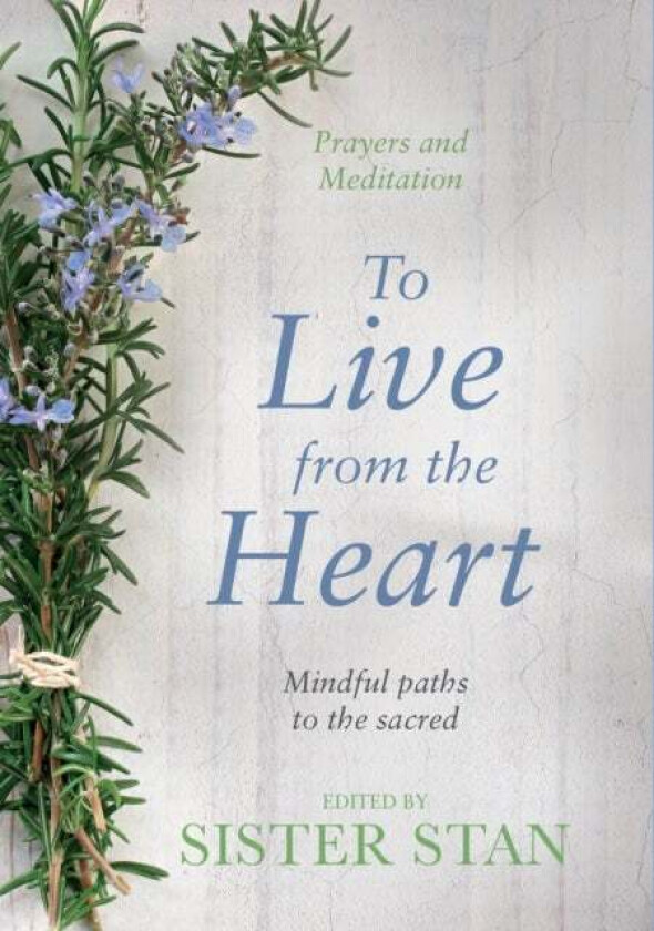 To Live From The Heart av Stanislaus Kennedy