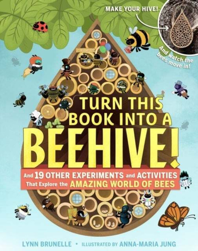 Turn This Book Into a Beehive! av Lynn Brunelle