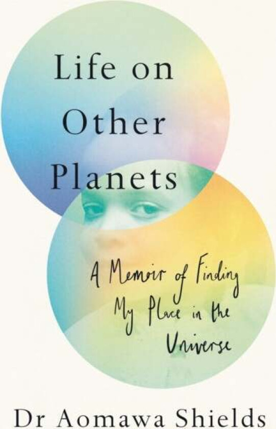 Life on Other Planets av Aomawa Shields