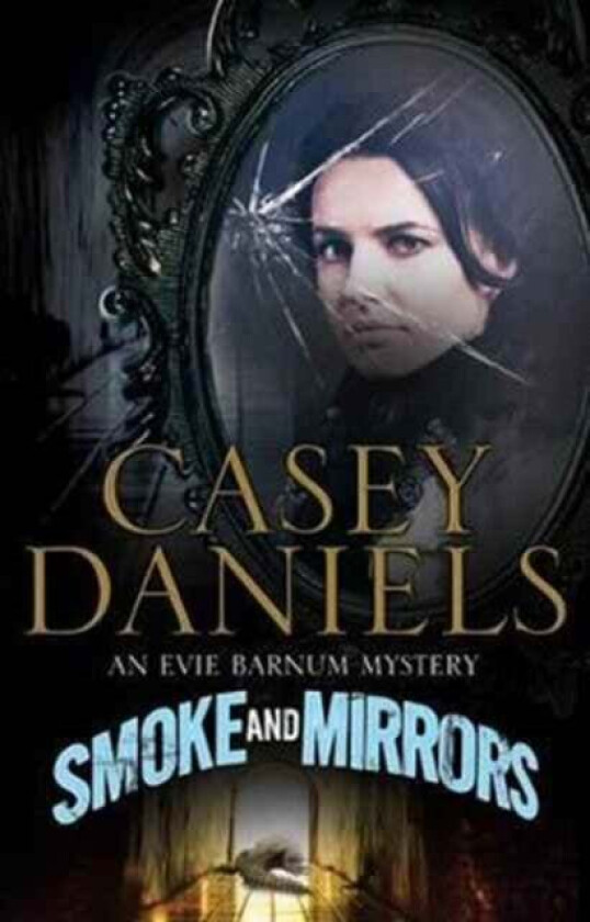 Smoke and Mirrors av Casey Daniels