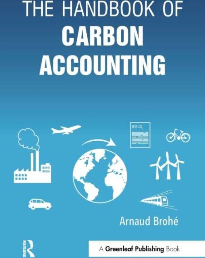 The Handbook of Carbon Accounting av Arnaud Brohe