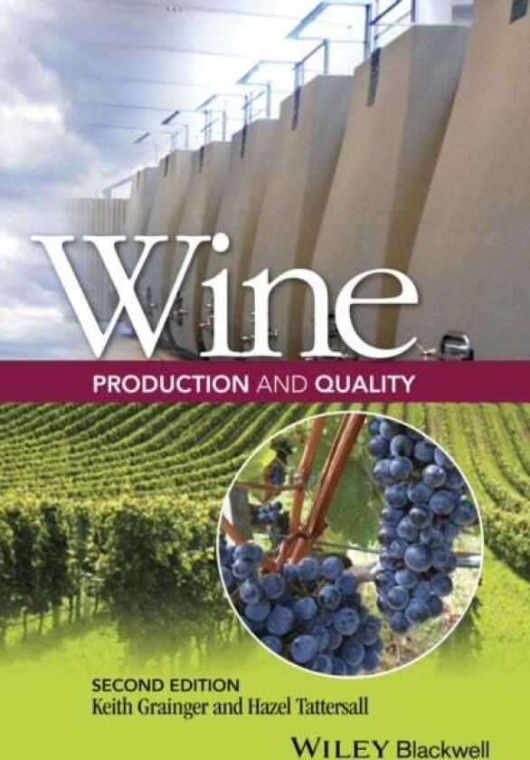 Wine Production and Quality av Keith (Wine Educator) Grainger, Hazel (Wine Educator) Tattersall