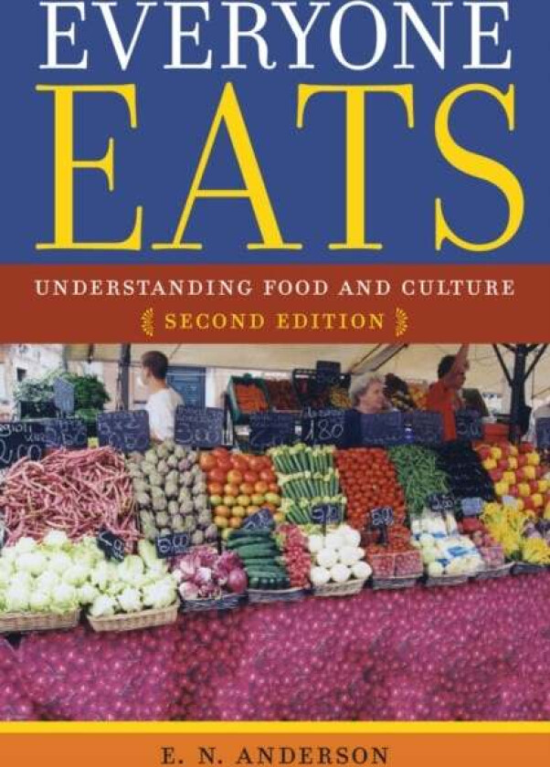 Everyone Eats av E. N. Anderson