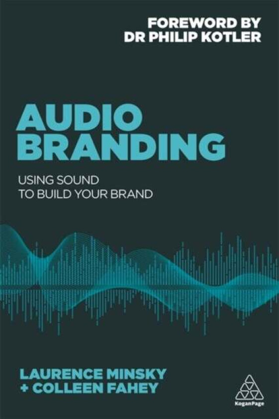 Audio Branding av Laurence Minsky, Colleen Fahey