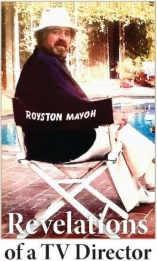 Revelations of a TV Director av Royston Mayoh