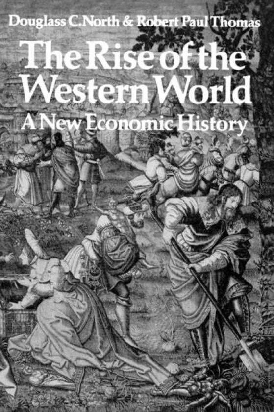 The Rise of the Western World av Douglass C. North, Robert Paul Thomas