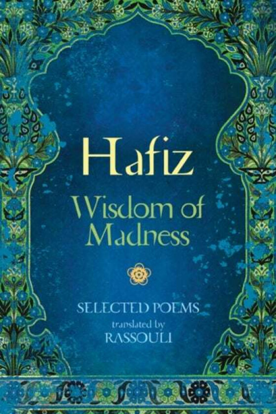 Hafiz: Wisdom of Madness av Hafiz