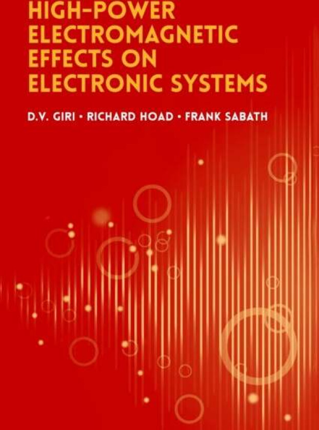 High-Power Radio Frequency Effects on Electronic Systems av D.V. Giri, Richard Hoad, Frank Sabath