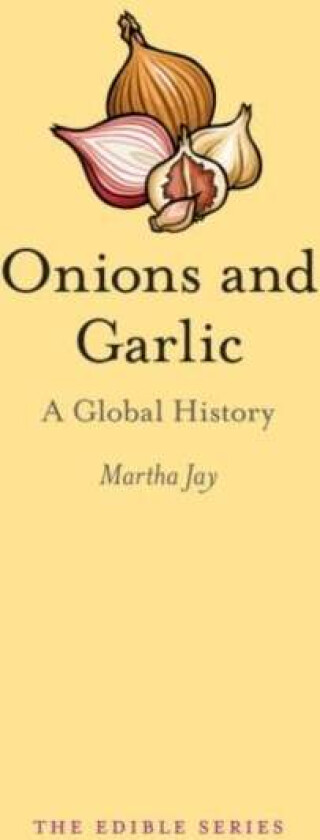 Onions and Garlic av Martha Jay