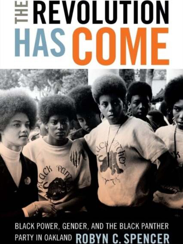 The Revolution Has Come av Robyn C. Spencer