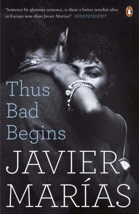 Thus Bad Begins av Javier Marias