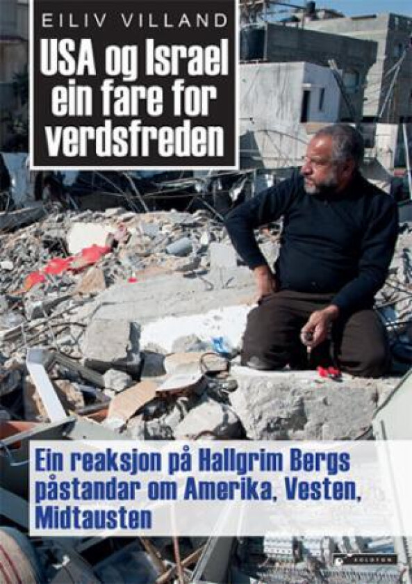 USA og Israel ein fare for verdsfreden av Eiliv Villand