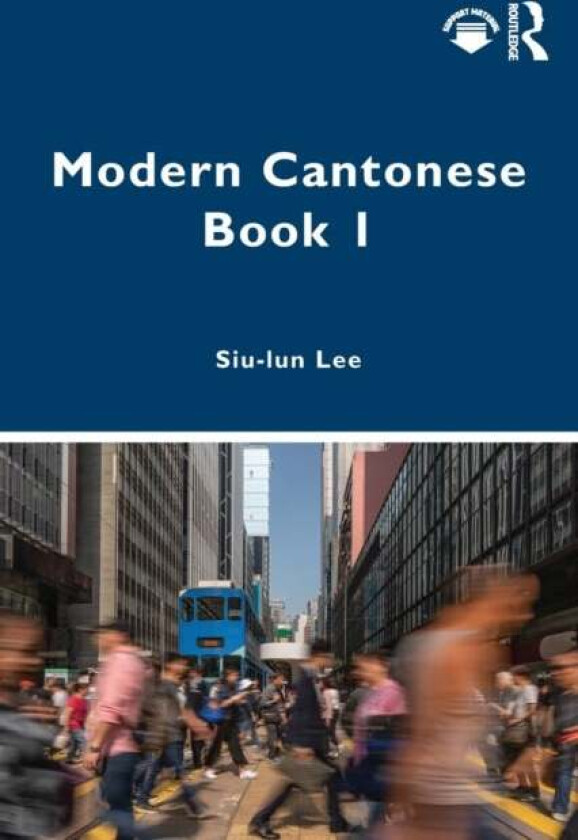 Modern Cantonese Book 1 av Siu-lun (The Chinese University of Hong Kong Hong Kong) Lee