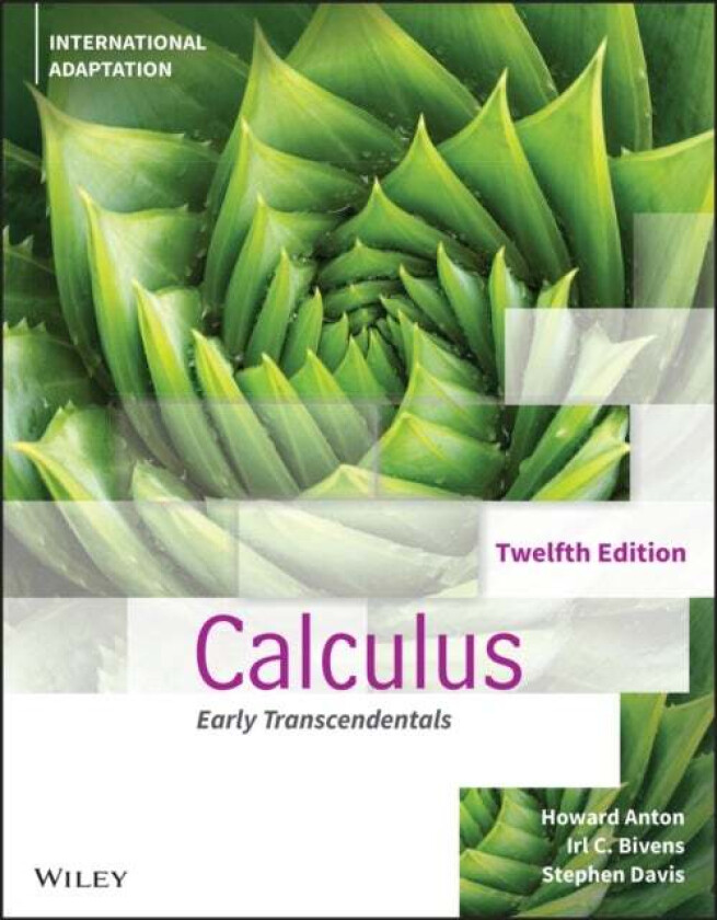 Calculus: Early Transcendentals, International Adaptation av Howard (Drexel University) Anton, Irl C. (Davidson College) Bivens, Stephen (Davidson Col
