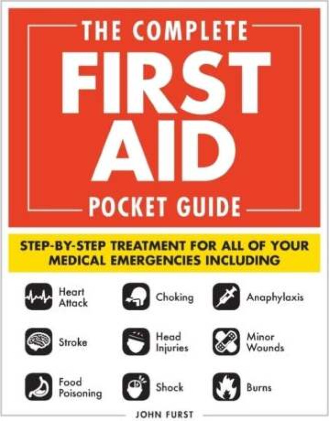 The Complete First Aid Pocket Guide av John Furst